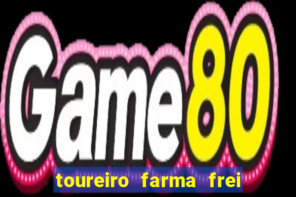 toureiro farma frei serafim teresina - pi toureiro farma frei serafim whatsapp